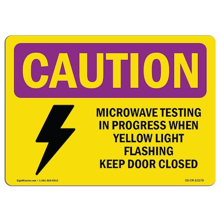 OSHA CAUTION RADIATION Sign, Microwave Testing Yellow Light, 18in X 12in Rigid Plastic